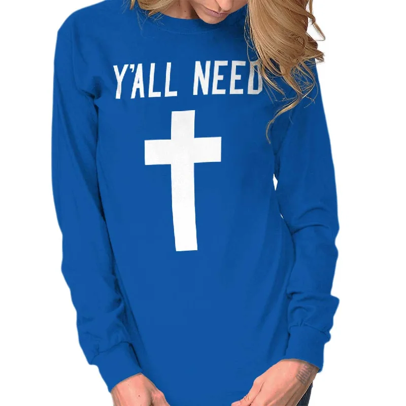 Y'All Need Cross Christian T Shirt Jesus Cross Novelty Gift Long Sleeve T Notch Collar Peter Pan Collar Cowl Neck